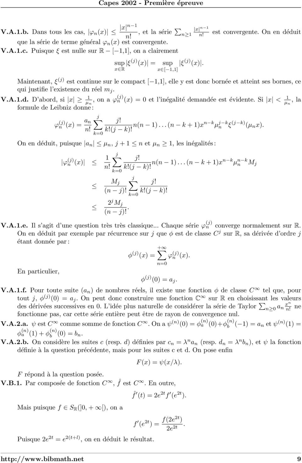 Si x < 1 µ n, la formule de Leibniz donne : ϕ (j) n (x) = a n n! j j! k!(j k)! n(n 1)... (n k + 1)xn k µ j k n ξ (j k) (µ n x).