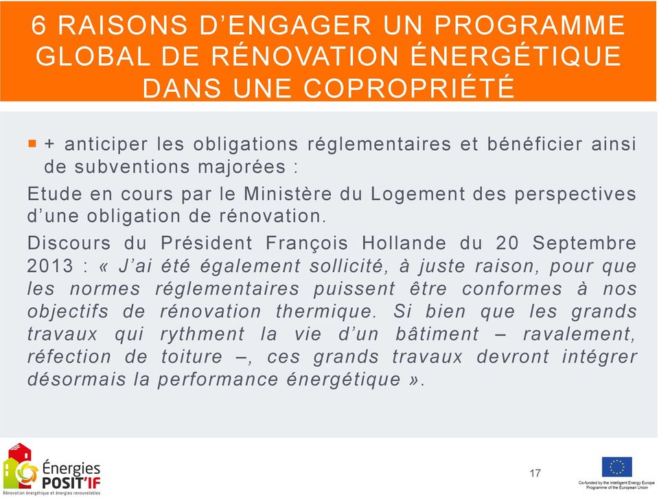 Discours du Président François Hollande du 20 Septembre 2013 : «J ai été également sollicité, à juste raison, pour que les normes réglementaires puissent être