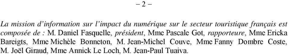 Daniel Fasquelle, président, Mme Pascale Got, rapporteure, Mme Ericka