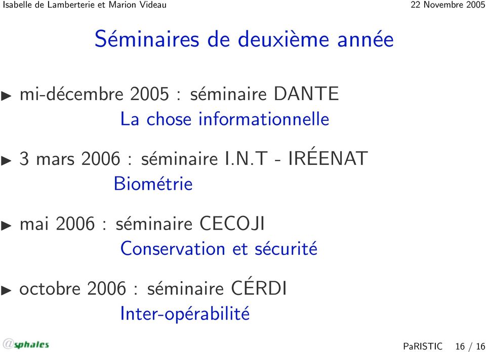T - IRÉENAT Biométrie mai 2006 : séminaire CECOJI Conservation