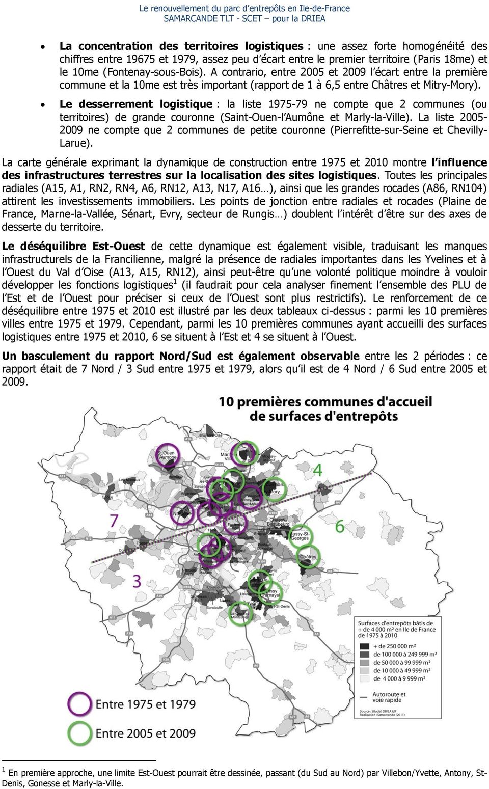 Le desserrement logistique : la liste 1975-79 ne compte que 2 communes (ou territoires) de grande couronne (Saint-Ouen-l Aumône et Marly-la-Ville).