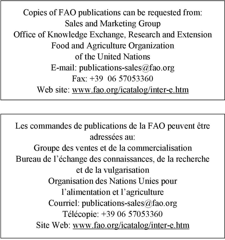 htm Les commandes de publications de la FAO peuvent être adressées au: Groupe des ventes et de la commercialisation Bureau de l échange des connaissances, de la