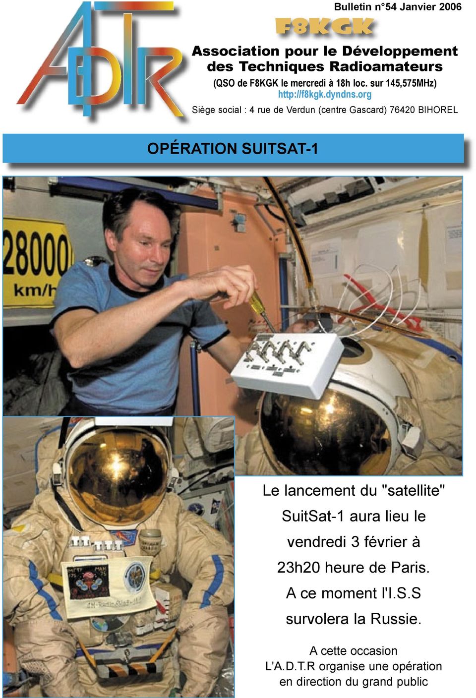 org iège social : 4 rue de Verdun (centre Gascard) 76420 BHO OPÉON -1 e lancement du "satellite" uitat-1