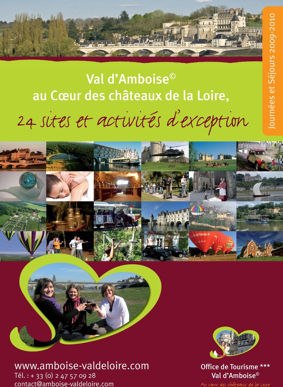 com Journées et Séjours 2009-2010 Val au Cœur des châteaux de