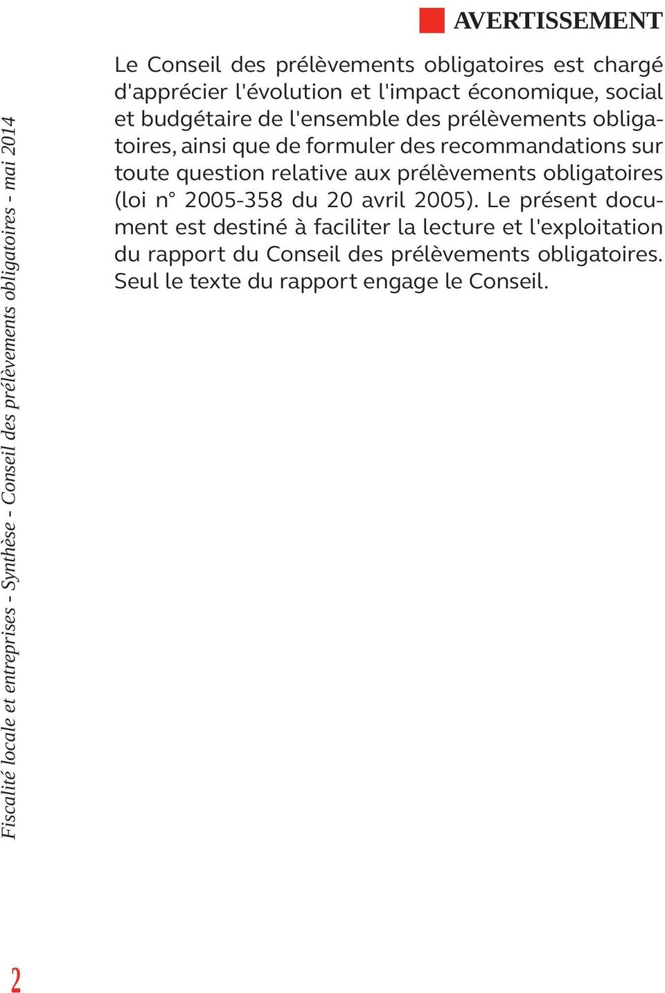 question relative aux prélèvements obligatoires (loi n 2005-358 du 20 avril 2005).