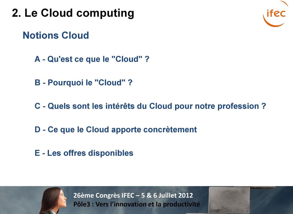 C - Quels sont les intérêts du Cloud pour notre