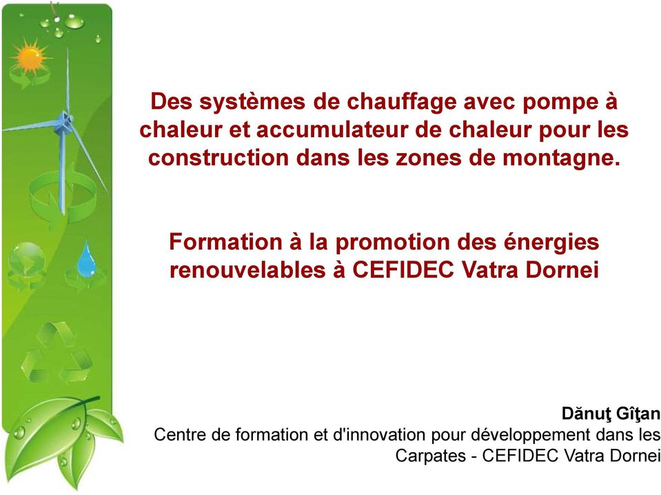 Formation à la promotion des énergies renouvelables à CEFIDEC Vatra Dornei