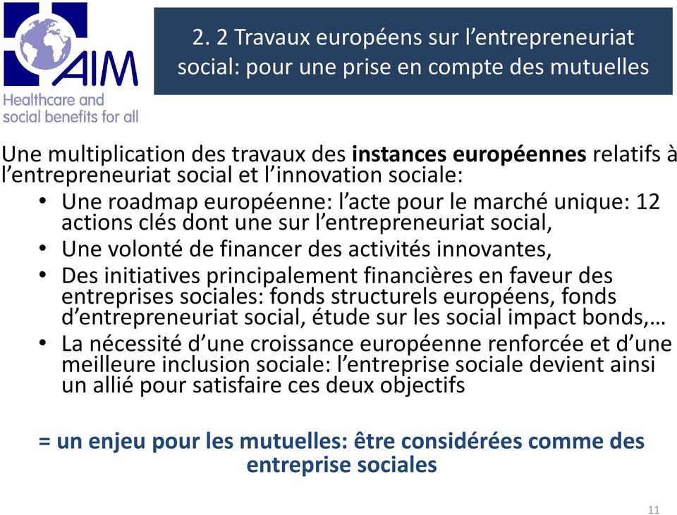 principalement financières en faveur des entreprises sociales: fonds structurels européens, fonds d entrepreneuriat social, étude sur les social impact bonds, La nécessité d une croissance