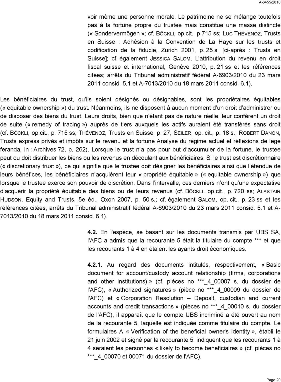également JESSICA SALOM, L'attribution du revenu en droit fiscal suisse et international, Genève 2010, p.