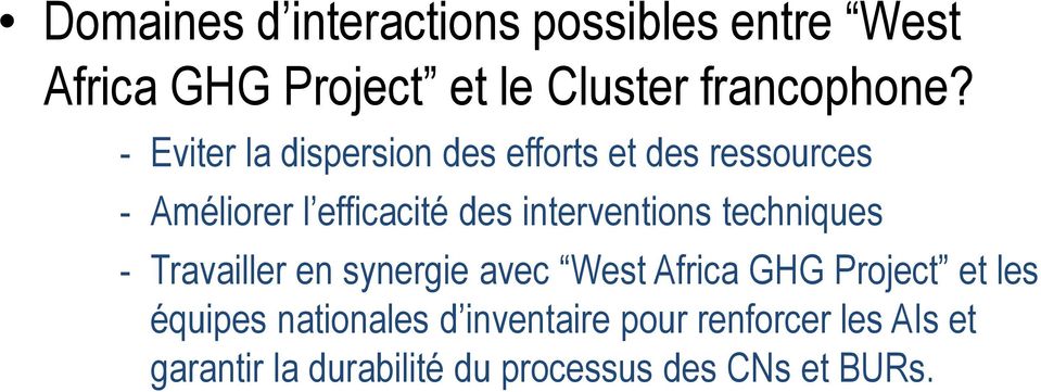 interventions techniques - Travailler en synergie avec West Africa GHG Project et les