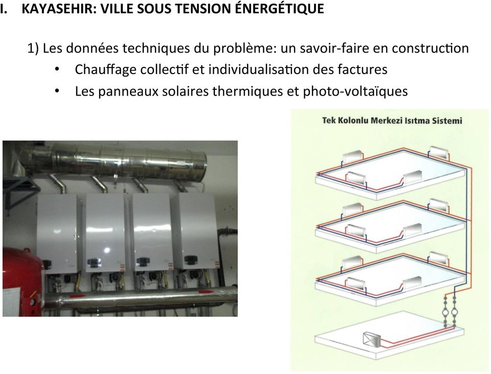 construc(on Chauffage collec(f et individualisa(on des