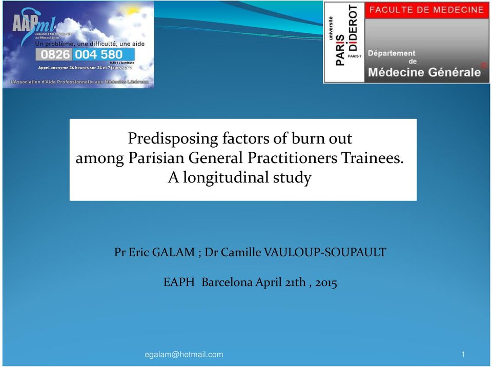 A longitudinal study Pr Eric GALAM ; Dr Camille