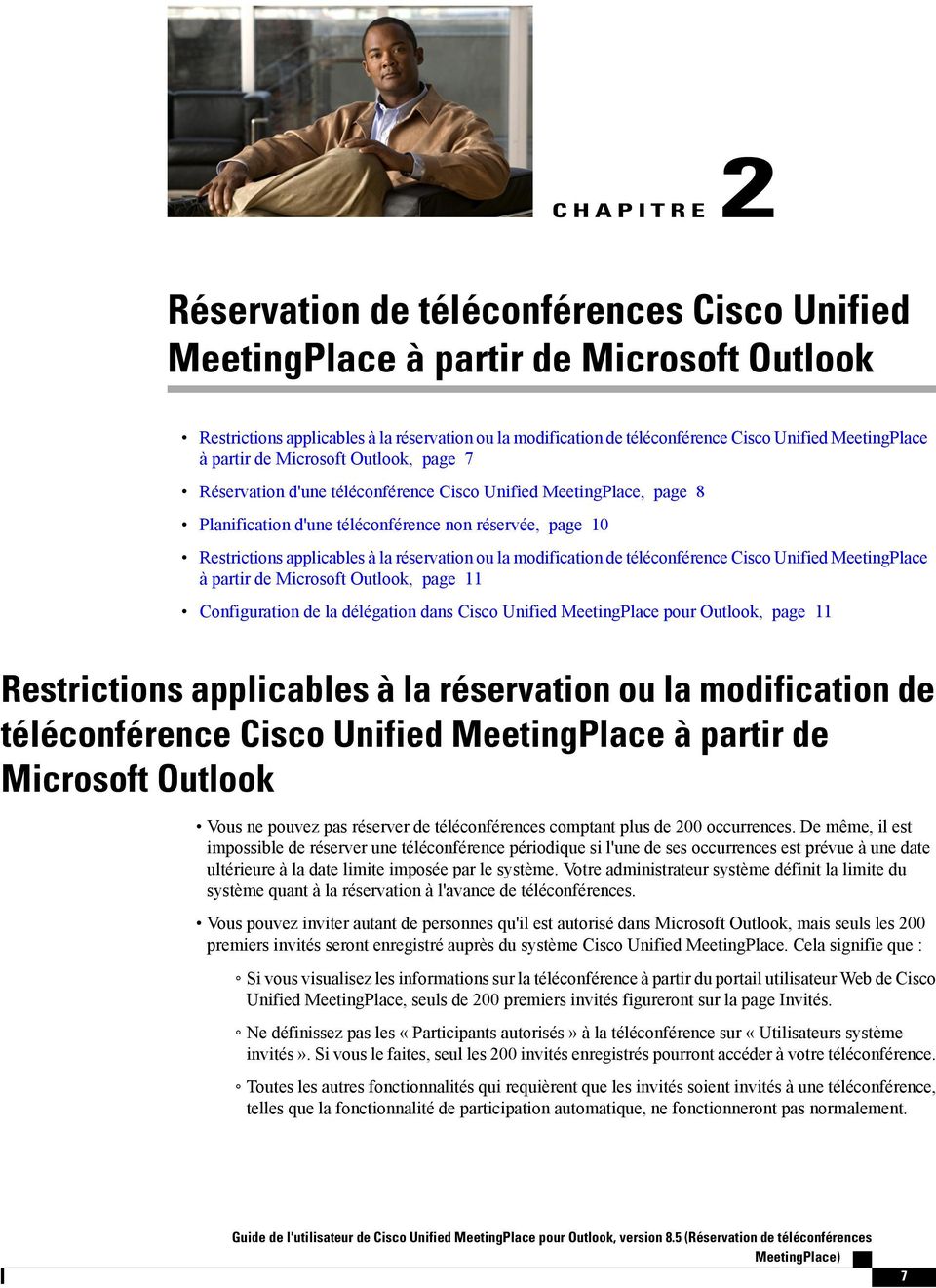 applicables à la réservation ou la modification de téléconférence Cisco Unified MeetingPlace à partir de Microsoft Outlook, page 11 Configuration de la délégation dans Cisco Unified MeetingPlace pour