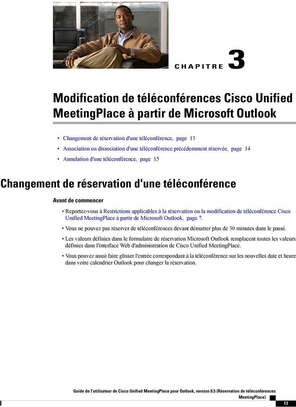 réservation ou la modification de téléconférence Cisco Unified MeetingPlace à partir de Microsoft Outlook, page 7.