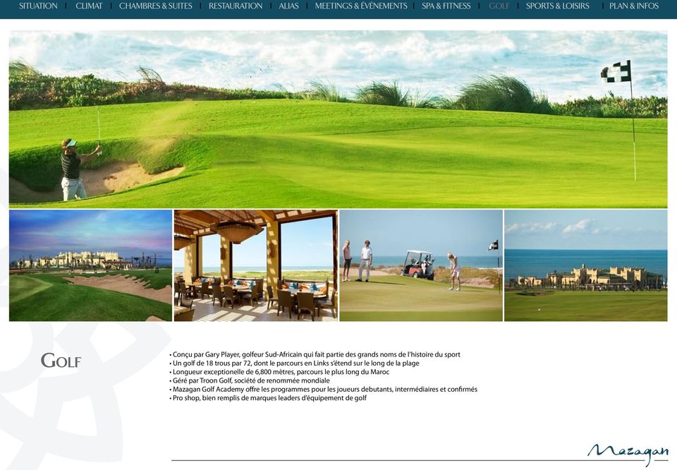 parcours le plus long du Maroc Géré par Troon Golf, société de renommée mondiale Mazagan Golf Academy offre les
