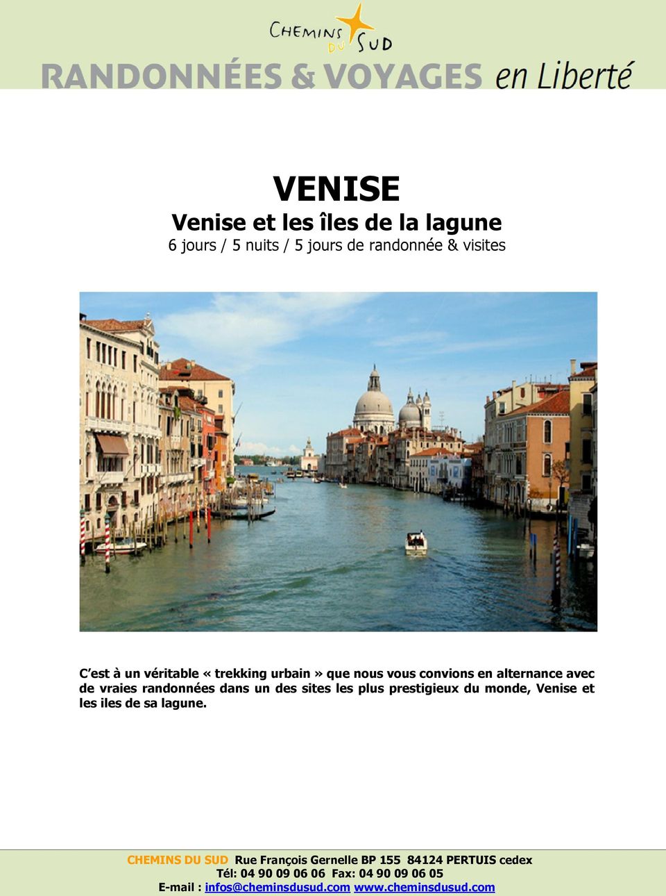 sites les plus prestigieux du monde, Venise et les iles de sa lagune.