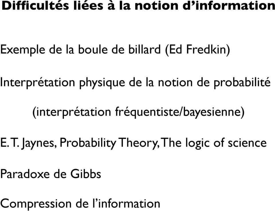 probabilité (interprétation fréquentiste/bayesienne) E. T.