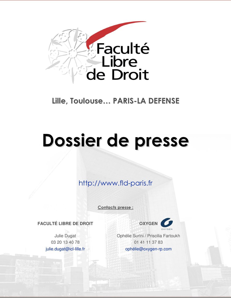 fr Contacts presse : FACULTÉ LIBRE DE DROIT OXYGEN Julie