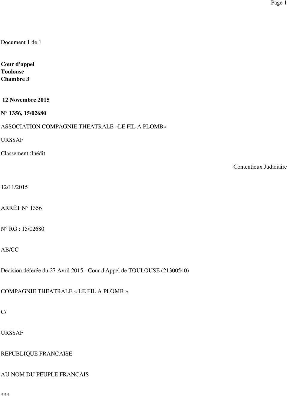 ARRÊT N 1356 N RG : 15/02680 AB/CC Décision déférée du 27 Avril 2015 - Cour d'appel de TOULOUSE