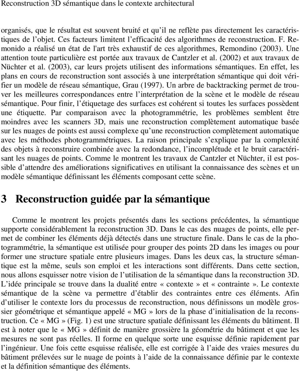 (2002) et aux travaux de Nüchter et al. (2003), car leurs projets utilisent des informations sémantiques.