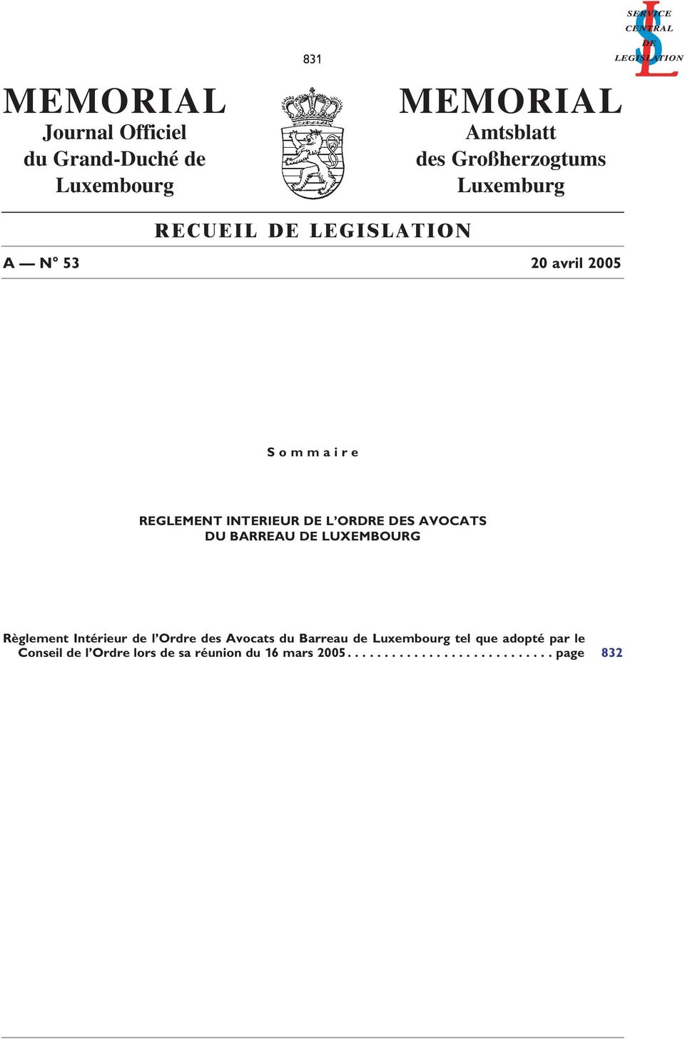 DES AVOCATS DU BARREAU DE LUXEMBOURG Règlement Intérieur de l Ordre des Avocats du Barreau de