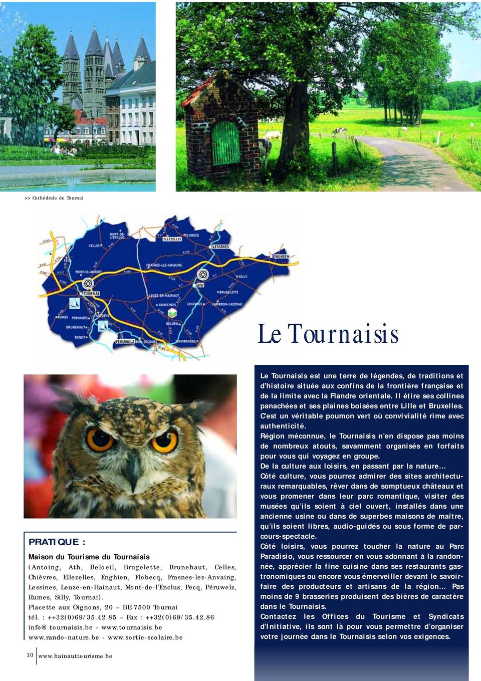 be - www.tournaisis.be www.rando-nature.be - www.sortie-scolaire.
