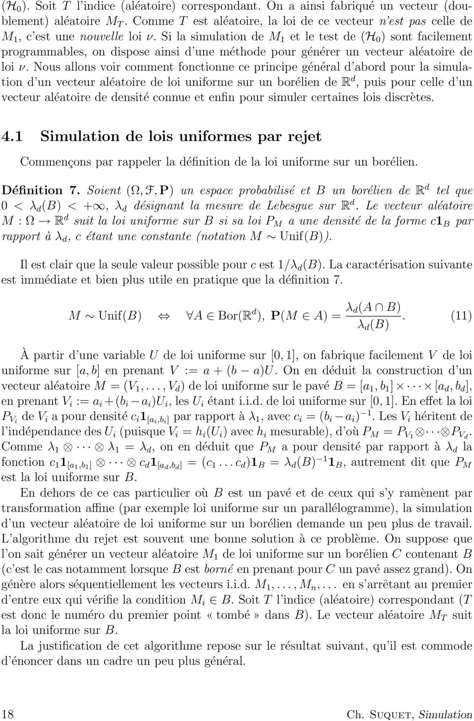 Si la simulation de M 1 et le test de (H 0 ) sont facilement programmables, on dispose ainsi d une méthode pour générer un vecteur aléatoire de loi ν.