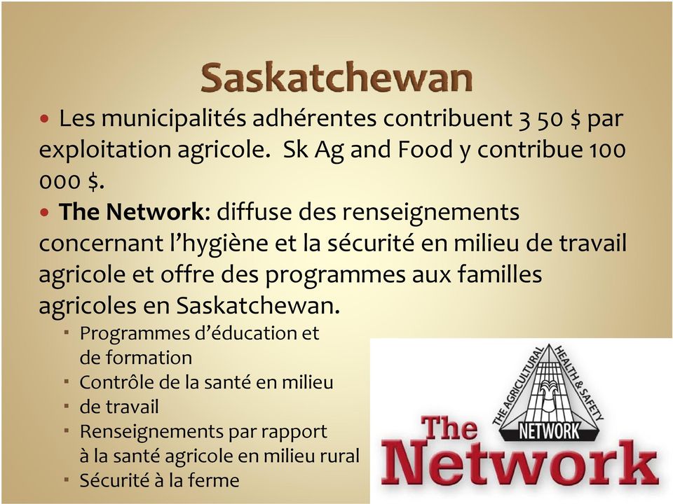 offre des programmes aux familles agricoles en Saskatchewan.