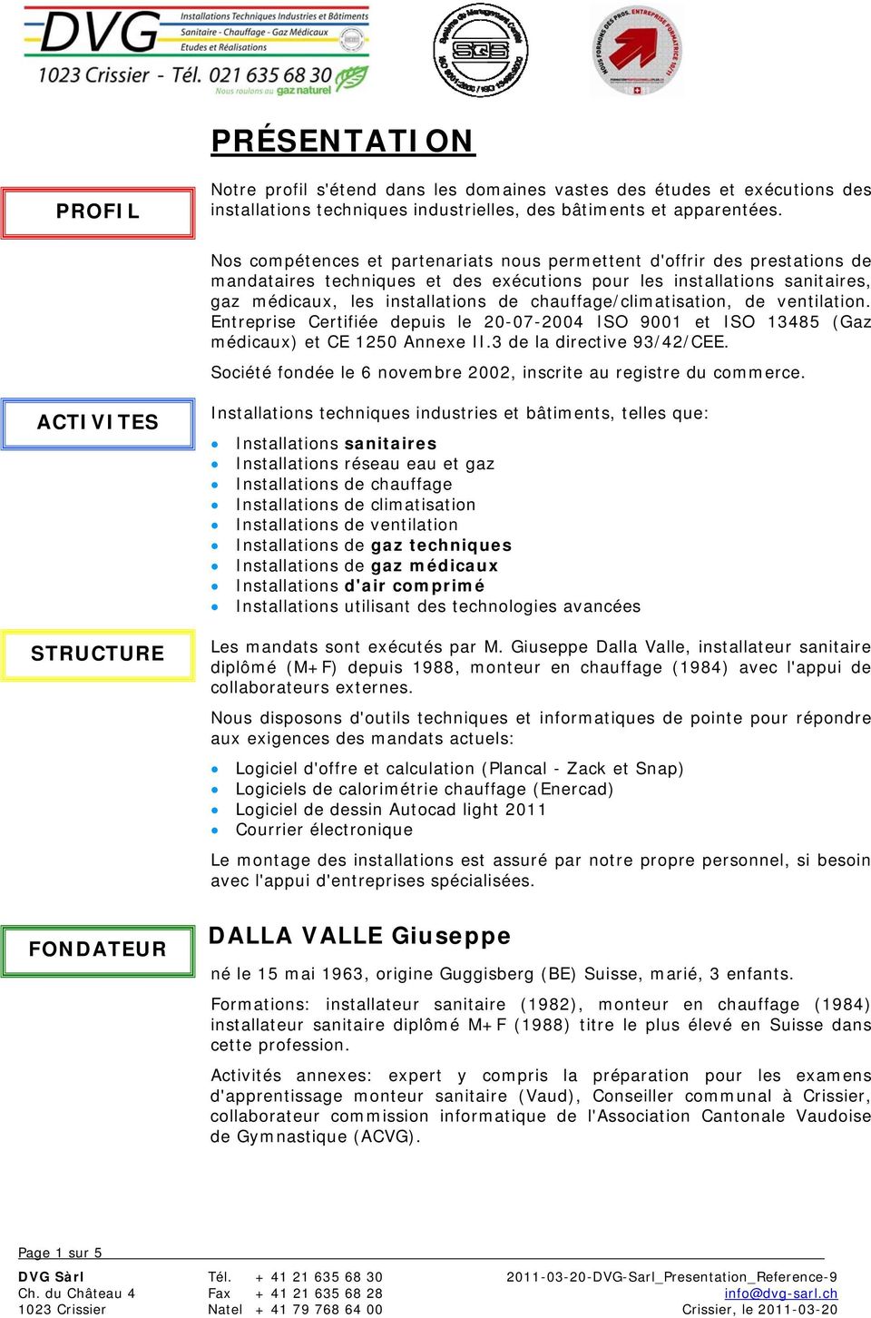 PRÉSENTATION. DALLA VALLE Giuseppe PROFIL ACTIVITES STRUCTURE FONDATEUR -  PDF Téléchargement Gratuit