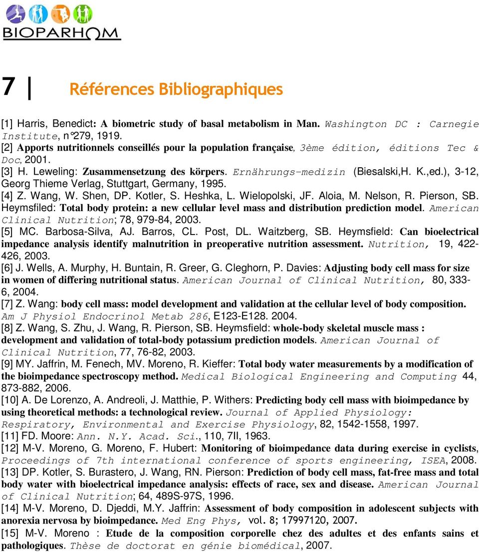 ), 3-12, Georg Thieme Verlag, Stuttgart, Germany, 1995. [4] Z. Wang, W. Shen, DP. Kotler, S. Heshka, L. Wielopolski, JF. Aloia, M. Nelson, R. Pierson, SB.