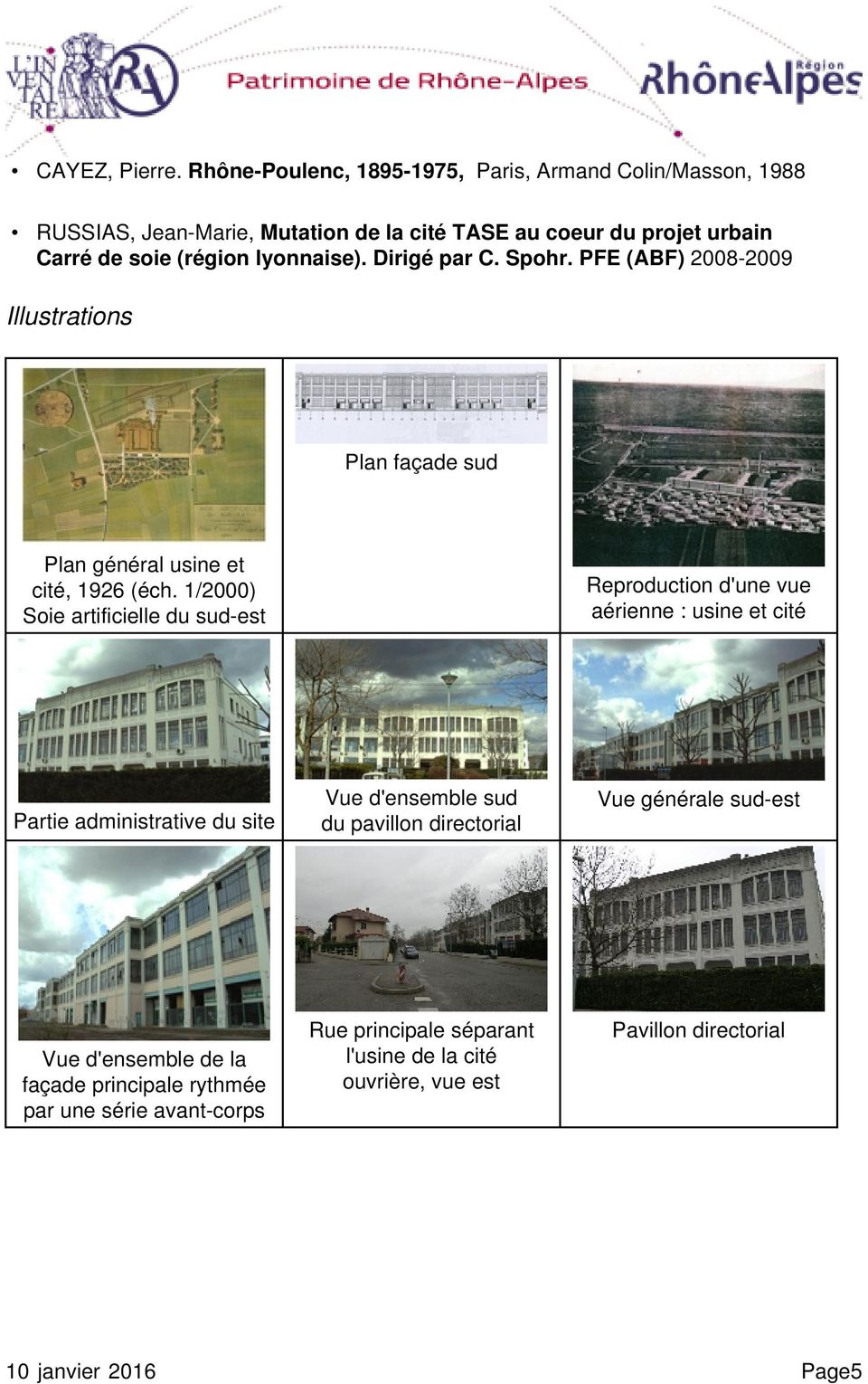 lyonnaise). Dirigé par C. Spohr. PFE (ABF) 2008-2009 Illustrations Plan façade sud Plan général usine et cité, 1926 (éch.