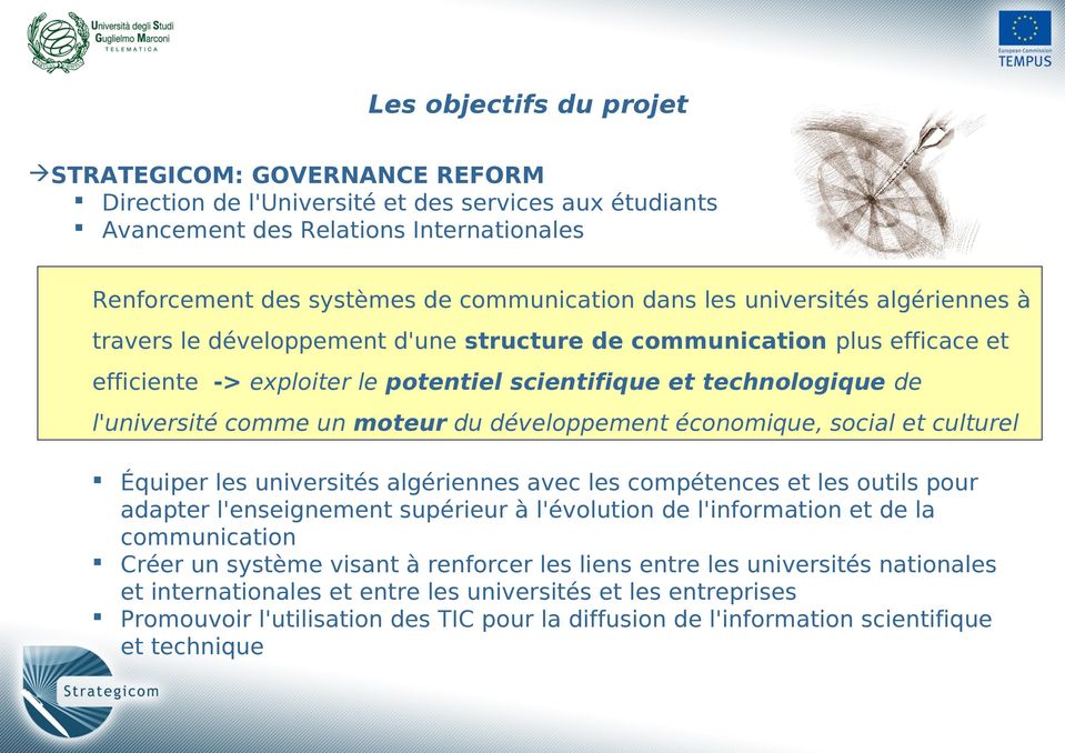 moteur du développement économique, social et culturel Équiper les universités algériennes avec les compétences et les outils pour adapter l'enseignement supérieur à l'évolution de l'information et