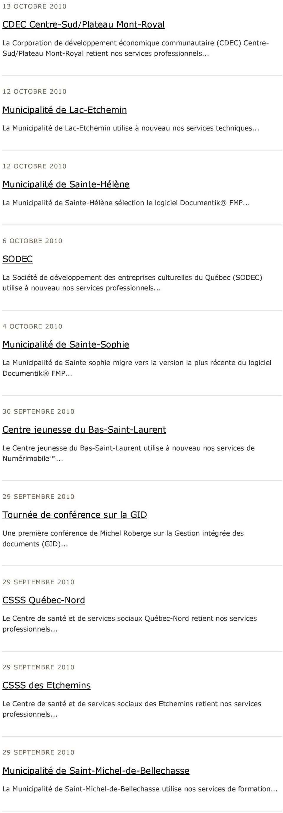 .. 12 OCTOBRE 2010 Municipalité de Sainte-Hélène La Municipalité de Sainte-Hélène sélection le logiciel Documentik FMP.