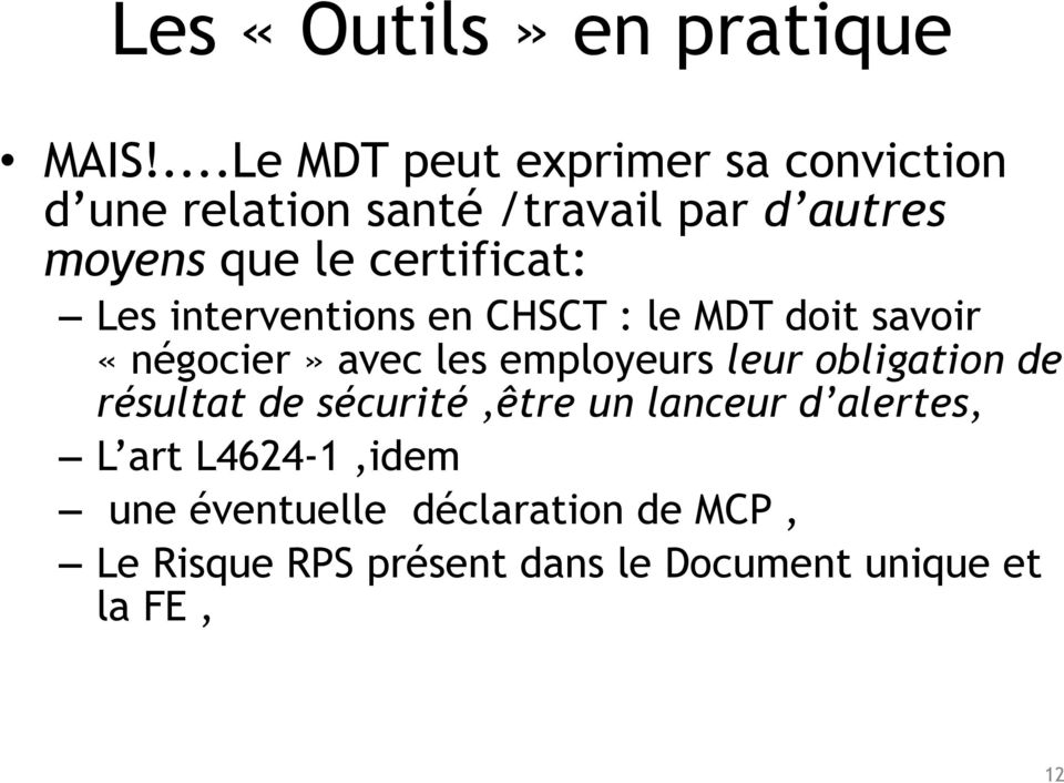certificat: Les interventions en CHSCT : le MDT doit savoir «négocier» avec les employeurs leur