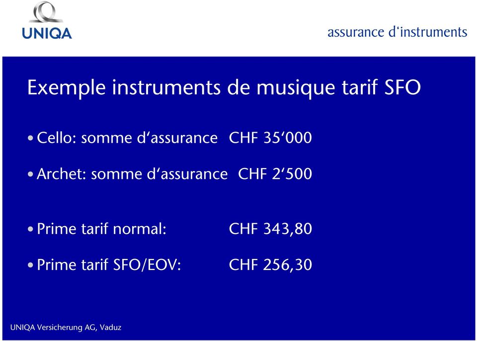 somme d assurance CHF 2 500 Prime tarif