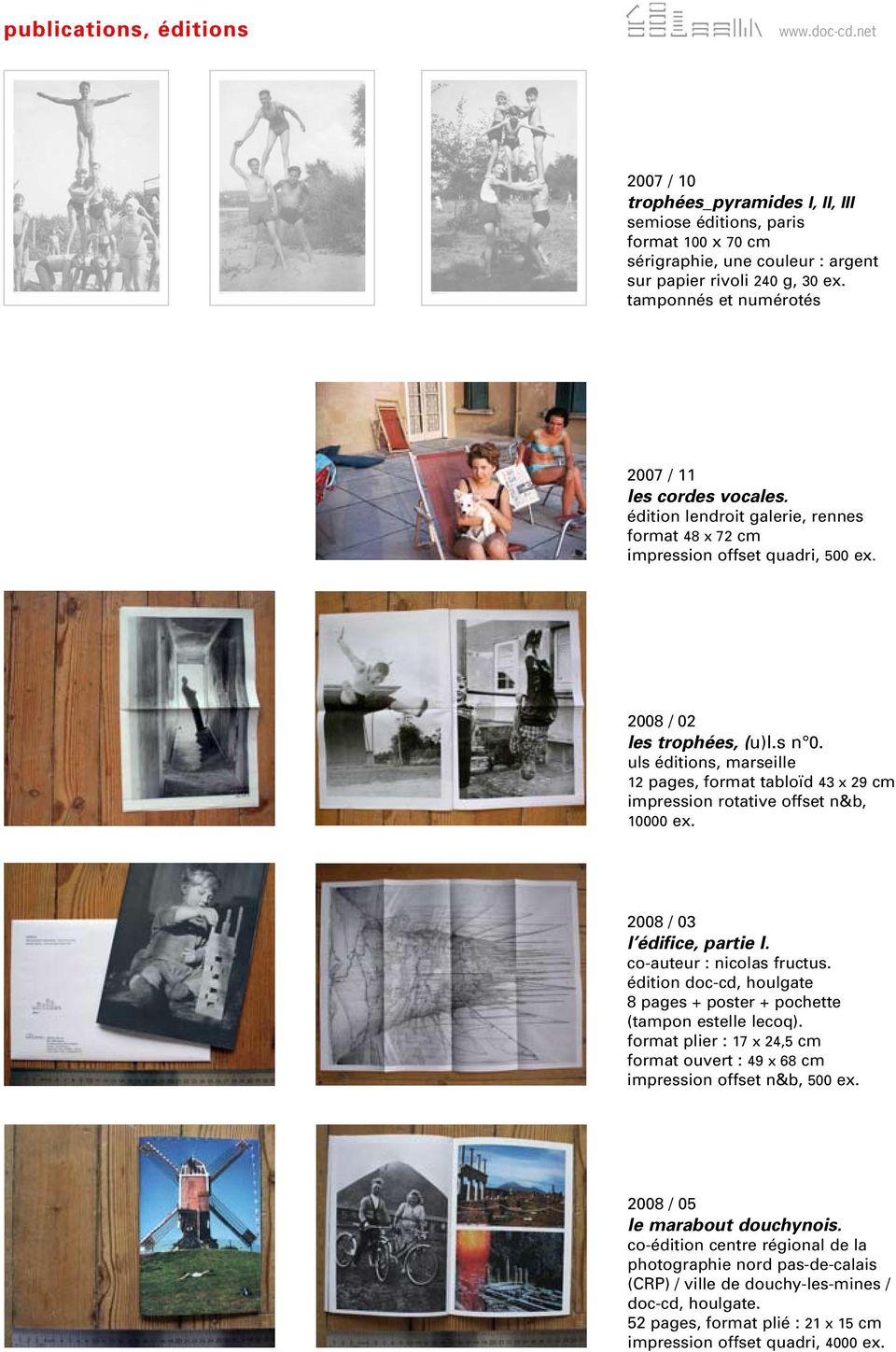 uls éditions, marseille 12 pages, format tabloïd 43 x 29 cm impression rotative offset n&b, 10000 ex. 2008 / 03 l édifice, partie I. co-auteur : nicolas fructus.