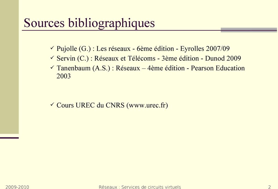 ) : Réseaux et Télécoms - 3ème édition - Dunod 2009 Tanenbaum