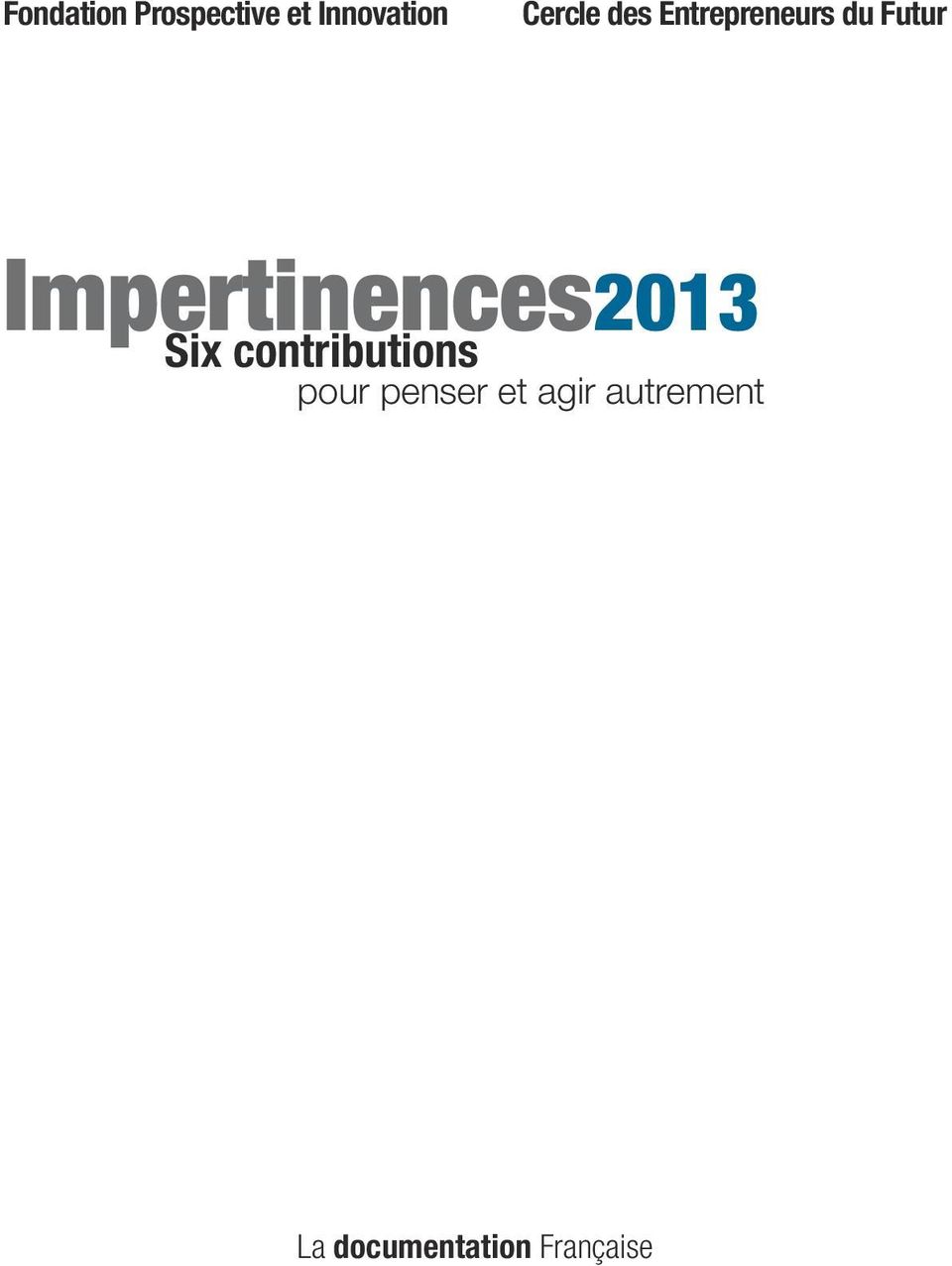 Impertinences2013 Six contributions pour