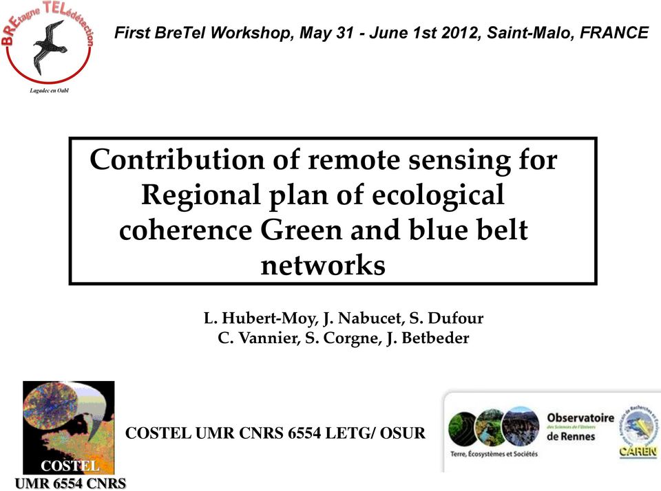 Green and blue belt networks L. Hubert-Moy, J. Nabucet, S. Dufour C.
