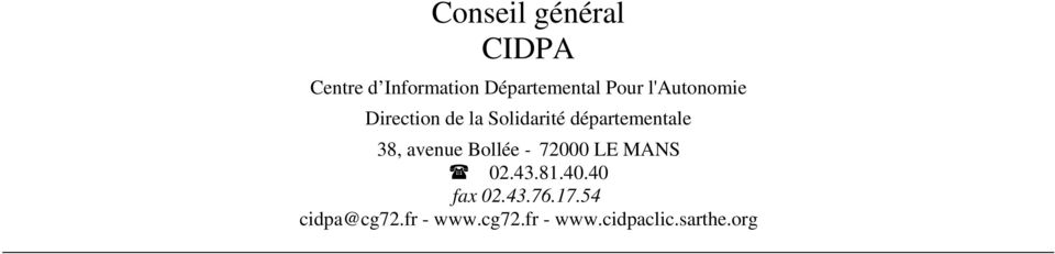 38, avenue Bollée - 72000 LE MANS 02.43.81.40.40 fax 02.43.76.