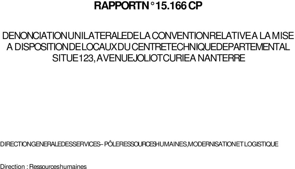 DISPOSITION DE LOCAUX DU CENTRETECHNIQUEDEPARTEMENTAL SITUE 123,