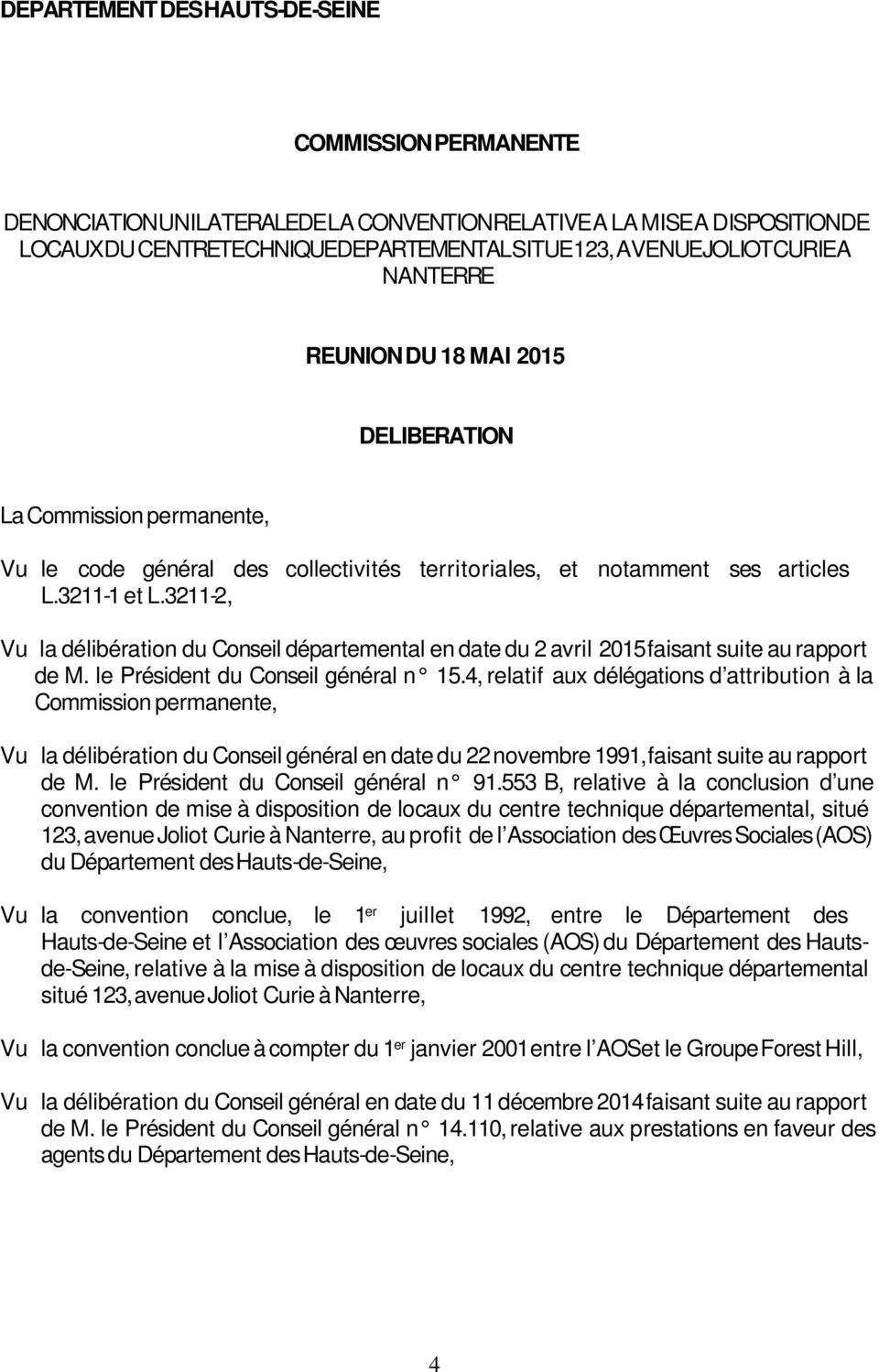 3211-2, Vu la délibération du Conseil départemental en date du 2 avril 2015 faisant suite au rapport de M. le Président du Conseil général n 15.