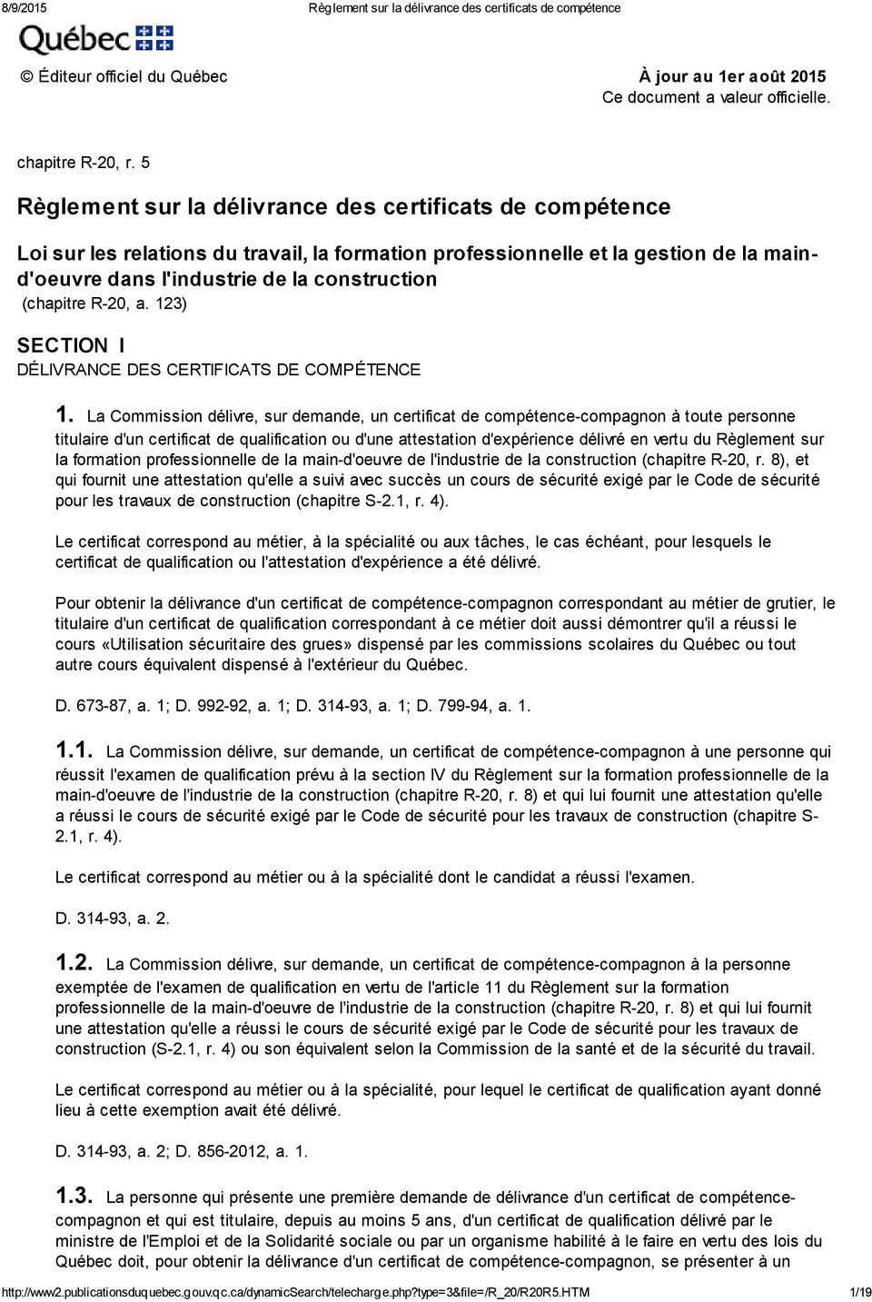 (chapitre R-20, a. 123) SECTION I DÉLIVRANCE DES CERTIFICATS DE COMPÉTENCE 1.