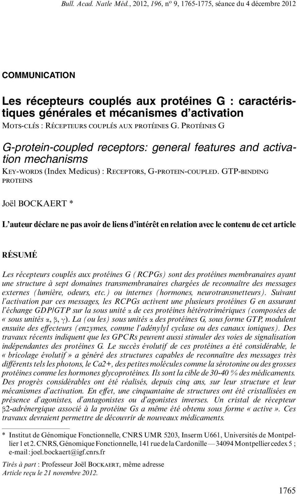 protéines G. Protéines G G-protein-coupled receptors: general features and activation mechanisms Key-words (Index Medicus) : Receptors, G-protein-coupled.