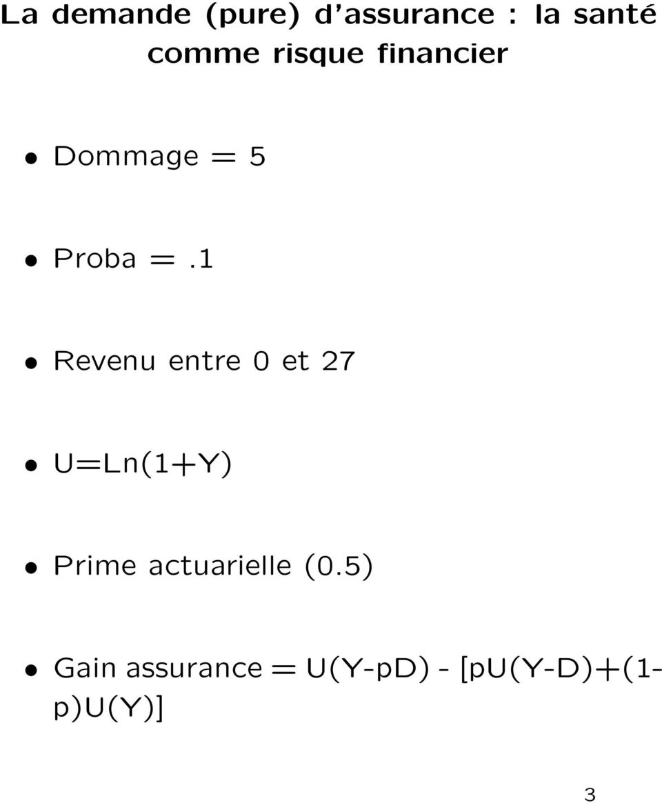 1 Revenu entre 0 et 27 U=Ln(1+Y) Prime