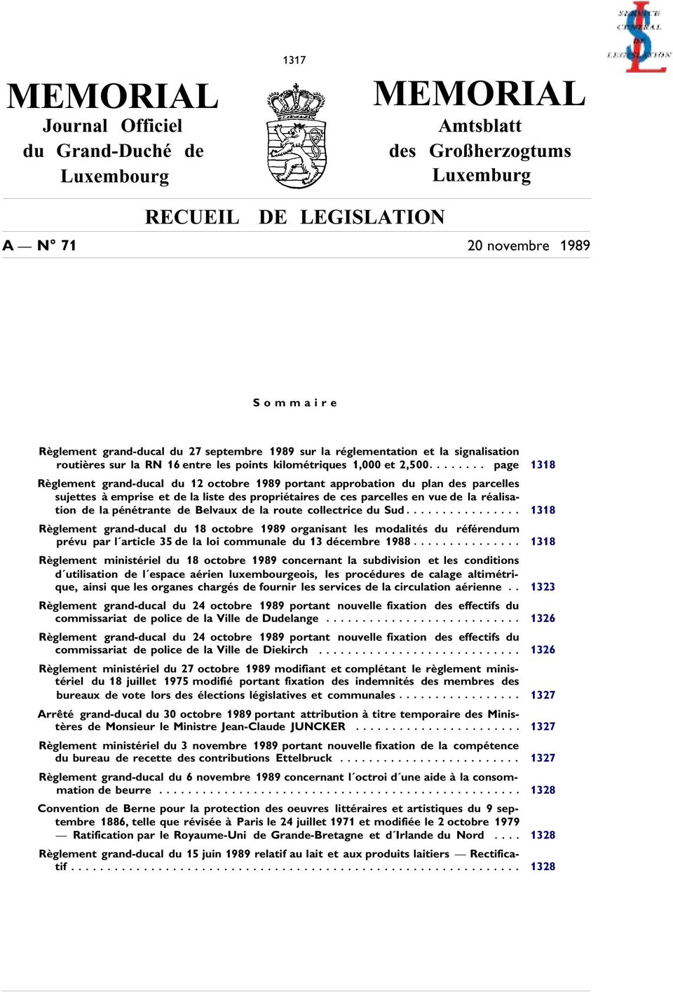 ...... page 1318 Règlement grand-ducal du 12 octobre 1989 portant approbation du plan des parcelles sujettes à emprise et de la liste des propriétaires de ces parcelles en vue de la réalisation de la