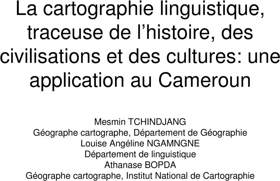 cartographe, Département de Géographie Louise Angéline NGAMNGNE Département