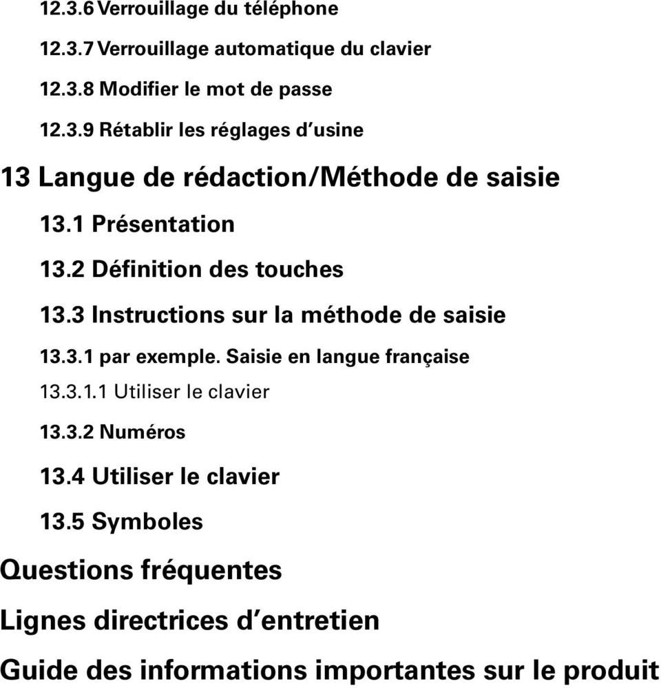 Saisie en langue française 13.3.1.1 Utiliser le clavier 13.3.2 Numéros 13.4 Utiliser le clavier 13.