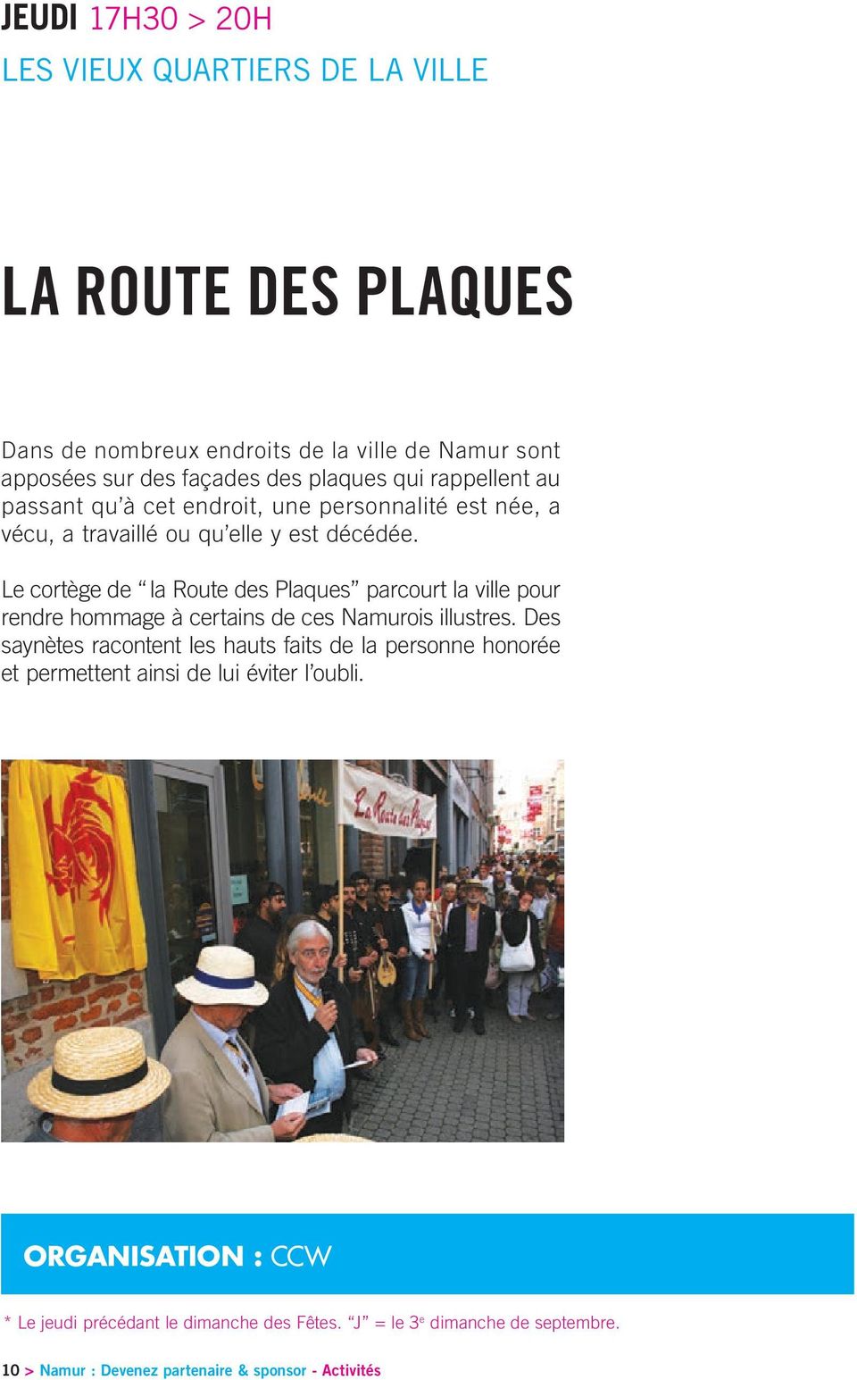 Le cortège de la Route des Plaques parcourt la ville pour rendre hommage à certains de ces Namurois illustres.
