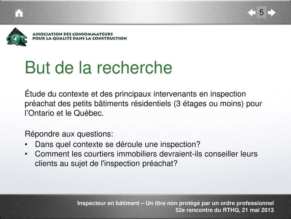 Québec. Répondre aux questions: Dans quel contexte se déroule une inspection?